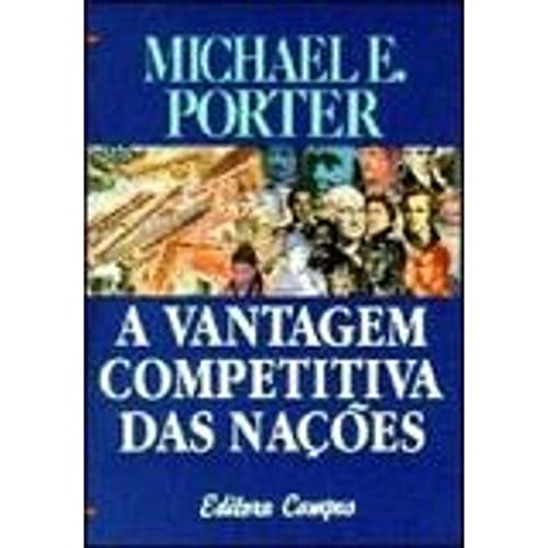 Ler A Vantagem Competitiva das Nações, do autor M. Porter