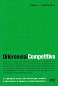 Ler Diferencial competitivo, do autor John L. Nesheim Ler Diferencial competitivo, do autor John L. Nesheim
