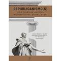 Ler Republicanismo (S). Uma Tradição Política Multissecular, Plural, Atual, do autor Aylton Barbieri Durão