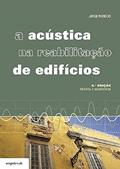 Ler A Acústica na Reabilitação de Edifícios, do autor Jorge Patrício