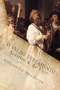 Ler O VELHO TESTAMENTO - Acustico & Ao Vivo, do autor Alessandro Mendonça