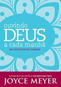 Ler Ouvindo Deus a Cada Manhã, do autor Joyce Meyer Ler Ouvindo Deus a Cada Manhã, do autor Joyce Meyer