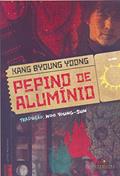 Ler Pepino de Alumínio, do autor Kang Byoung Yoong