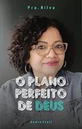 Ler O plano perfeito de Deus, do autor Marinilva Marinho  de Souza