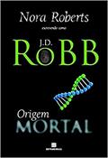 Ler Origem mortal (Vol. 21), do autor J. D. Robb