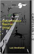 Ler Anjo, demônios e lagartixas (drops), do autor Luis Vendramel Ler Anjo, demônios e lagartixas (drops), do autor Luis Vendramel
