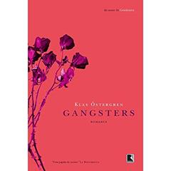 Gangsters, do autor Klas Östergren