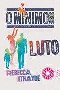 Ler O mínimo sobre luto, do autor Rebecca Athayde