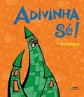 Ler Adivinha só!, do autor Rosinha