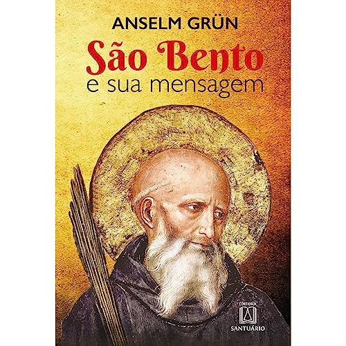Ler Sao Bento e sua Mensagem, do autor Anselm Grün Ler Sao Bento e sua Mensagem, do autor Anselm Grün