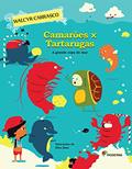 Ler Camarões x Tartarugas: A grande copa do mar, do autor Walcyr Carrasco
