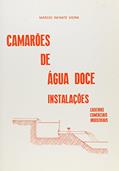 Ler Camarões de Agua Doce Instalações, do autor Marcio Infante Vieira