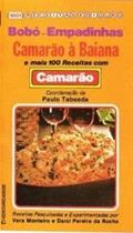 Ler Bobó, Empadinhas, Camarão À Baiana, do autor Paulo Taboada