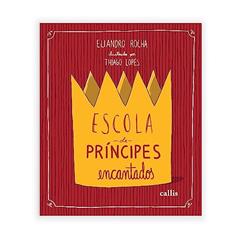 Escola de Príncipes Encantados, do autor Eliandro Rocha