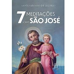 7 Meditacoes Sobre sao Jose, do autor Santo Afonso Maria de Ligório