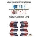 Ler Mutatis Mutandis - Volume 2, do autor María Esmeralda Ballestero Alvarez