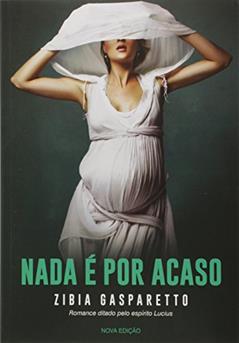 Nada É por Acaso - 2º edição, do autor Zibia Gasparetto
