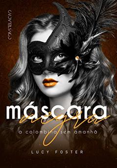 Máscara Negra: A Colombina Sem Amanhã, do autor Lucy Foster