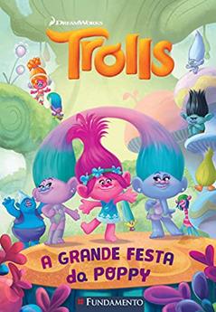 Trolls. A Grande Festa da Poppy, do autor Vários Autores