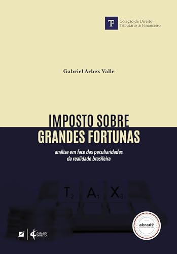 Ler Imposto sobre grandes fortunas, do autor Gabriel Arbex Valle