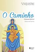 Ler O Caminho - Catequese Batismal: Diário da família, do autor Pe. Thiago Faccini Paro; Pe. Ronaldo José Miguel