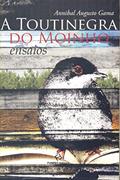 Ler A Toutinegra do Moinho, do autor Annibal Augusto Gama Ler A Toutinegra do Moinho, do autor Annibal Augusto Gama