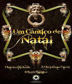 UM CANTICO DE NATAL - ED. BILINGUE, do autor Charles Dickens