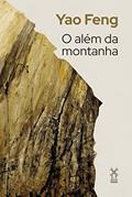 Ler O além da montanha, do autor Yao Feng