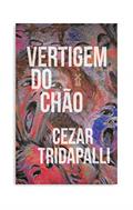 Ler Vertigem do chão, do autor Cezar Tridapalli