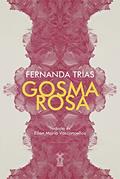 Ler Gosma rosa, do autor Fernanda Trías Ler Gosma rosa, do autor Fernanda Trías