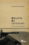 Ler Moinho de inventos, do autor Francicarlos Diniz
