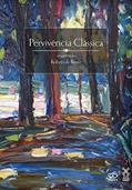 Ler Pervivência Clássica, do autor Robert de Brose (org.) Ler Pervivência Clássica, do autor Robert de Brose (org.)