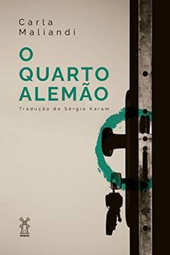 O quarto alemão, do autor Carla Maliandi