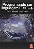 Ler Programando em Linguagem C e C++, com Microsoft Visual Studio, do autor Antônio Henrique Reis