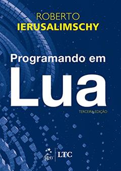 Programando em LUA, do autor Roberto Ierusalimschy