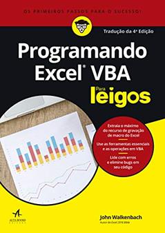 Programando Excel VBA Para Leigos: Tradução 4ª edição, do autor John Walkenbach