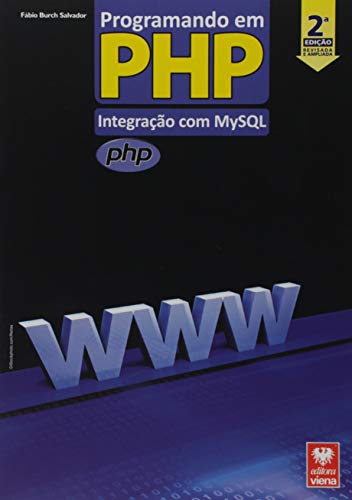 Ler Programando em PHP Integração com MYSQL, do autor Fábio Burch Salvador