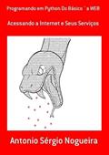 Ler Programando em Python do Basico `A Web, do autor Antonio Sérgio Nogueira Ler Programando em Python do Basico `A Web, do autor Antonio Sérgio Nogueira