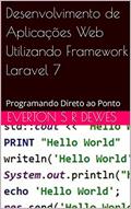 Ler Desenvolvimento de Aplicações Web Utilizando Framework Laravel 7: Programando Direto ao Ponto, do autor Everton S R Dewes Ler Desenvolvimento de Aplicações Web Utilizando Framework Laravel 7: Programando Direto ao Ponto, do autor Everton S R Dewes