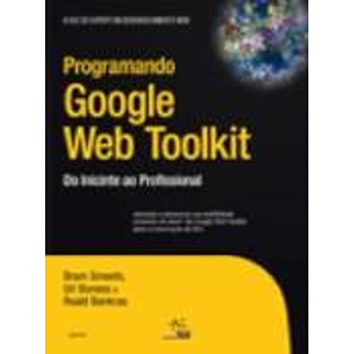 Ler Programando Google Web Toolkit, do autor Roald Bankras; Bram Smeets; Uri Boness
