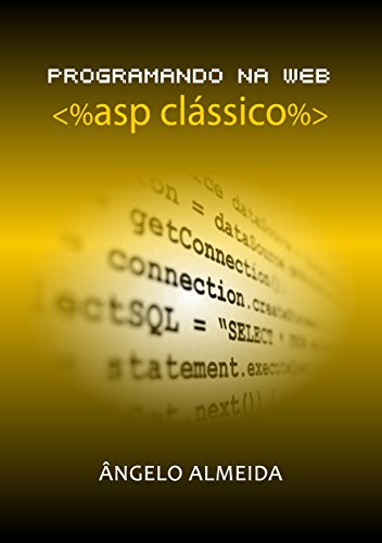 Ler Programando na Web ASP Clássico, do autor Ângelo Almeida