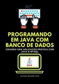 Ler Programando em Java com Banco de Dados, do autor Leonardo Meirelles Alves Ler Programando em Java com Banco de Dados, do autor Leonardo Meirelles Alves