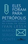 Ler Eles foram para Petrópolis, do autor Ivan Lessa; Mario Sergio Conti