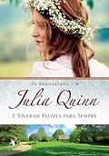 Ler E Viveram Felizes para Sempre: O livro de Violet, a mãe dos irmãos Bridgertons, e o segundo epílogo dos livros da série, do autor Julia Quinn