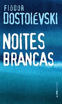 Noites Brancas, do autor Fiódor Dostoiévski