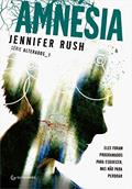 Ler Amnésia: Eles foram programados para esquecer, mas não para perdoar, do autor Jennifer Rush