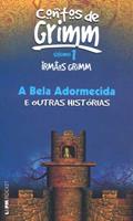 Ler A Bela Adormecida e Outras Histórias - Vol. i, do autor Irmãos Grimm
