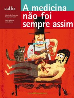 A Medicina não Foi Sempre Assim, do autor Ileana Lotersztain