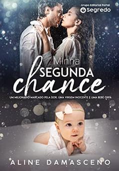 Minha Segunda Chance: Livro Único, do autor Aline Damasceno