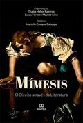 Ler Mímesis: o Direito através da Literatura, do autor Lucas Ferreira Mazete Lima;Thaísa Haber Faleiros (Orgs.)